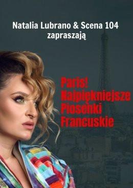 Węgorzewo Wydarzenie Koncert Paris! Najpiękniejsze piosenki francuskie | Natalia Lubrano i Scena 104